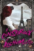 A Conspiracy of Alchemists (The Chronicles of Light and Shadow #1) by Liesel Schwarz