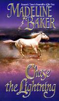 Chase the Lightning by Madeline Baker
