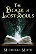 The Book of Lost Souls (Ivy MacTavish #1) by Michelle Muto