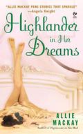Highlander in Her Dreams by Allie Mackay