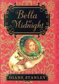 Bella at Midnight by Diane Stanley, Bagram Ibatoulline