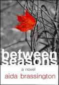 Between Seasons by Aida Brassington