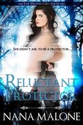 Reluctant Protector by Nana Malone