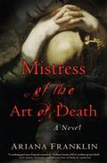 Mistress of the Art of Death (Mistress of the Art of Death #1) by Ariana Franklin