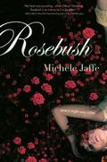 Rosebush by Michele Jaffe