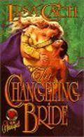 The Changeling Bride  (Timeswept)  (Heartspell) by Lisa Cach