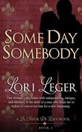 Some Day Somebody (La Fleur de Love #1) by Kimberly Killion