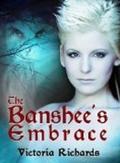 The Banshee's Embrace (The Banshee's Embrace Trilogy #1) by Victoria Richards