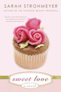 Sweet Love by Sarah Strohmeyer