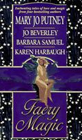 Faery Magic by Mary Jo Putney, Barbara Samuel