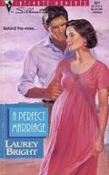 A Perfect Marriage (Silhouette Intimate Moments, #621) by Laurey Bright