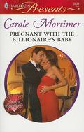 Pregnant with the Billionaire's Baby by Carole Mortimer