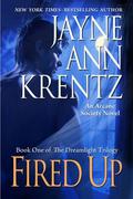 Fired Up by Jayne Ann Krentz