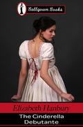 The Cinderella Debutante by Elizabeth Hanbury