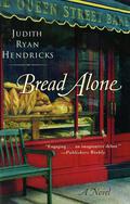 Bread Alone (Bread Alone #1) by Judi Hendricks