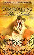 Compromising Miss Tisdale (Regency Blooms #1) by Jessica Jefferson