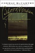 Blood Meridian, or the Evening Redness in the West by Cormac McCarthy