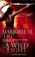 A Wild Light by Marjorie M. Liu