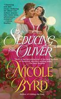 Seducing Sir Oliver (Sinclair Family Saga #7) by Nicole Byrd