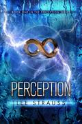 Perception (The Perception Trilogy #1) by Elle Strauss