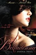 Belladonna (Secrets of the Eternal Rose #2) by Fiona Paul
