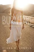 Burning by Elana K. Arnold