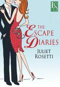 The Escape Diaries (Life and Love on the Lam #1) by Juliet Rosetti