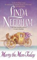 Marry the Man Today (Gentlemen Rogues #3) by Linda Needham