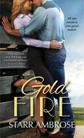 Gold Fire (Barringer's Pass #2) by Starr Ambrose