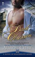Dark Obsession (Blackheath Moor #1) by Allison Chase
