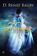 Adrienne by D. Renee Bagby