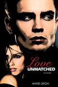 Love Unmatched by Anne Leigh