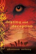 Destiny and Deception (13 to Life #4) by Shannon Delany