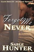 Forget Me Never by Sable Hunter