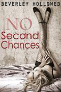 No Second Chances (Chances #1) by Beverley Hollowed