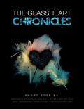 The Glassheart Chronicles by Wren Emerson