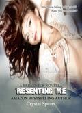 Resenting Me (Breakneck #2.5) by Crystal Spears