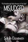 Misjudged (Misjudged #1) by Sarah Elizabeth