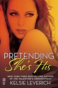 Pretending She's His (Hard Feelings #2.5) by Kelsie Leverich