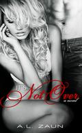 It's Not Over by A.L. Zaun