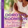 The Woman He Loved Before by Dorothy Koomson