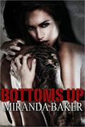 Bottoms Up (Come Again #1) by Miranda Baker