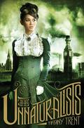 The Unnaturalists (The Unnaturalists #1) by Tiffany Trent