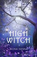 High Witch (High Witch #1) by Mona Hanna