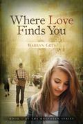 Where Love Finds You (Unspoken #1) by Marilyn Grey