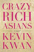 Crazy Rich Asians (Crazy Rich Asians #1) by Kevin Kwan