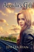 Arcadia's Gift (Arcadia Trilogy #1) by Jesi Lea Ryan