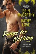 Fangs for Nothing by Erin McCarthy, Kathy Love