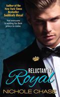 Reluctantly Royal (Suddenly #3) by Nichole Chase