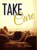 Take Care by Ash Johnson